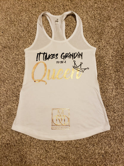 It Takes Grindin to be a Queen Tank Top