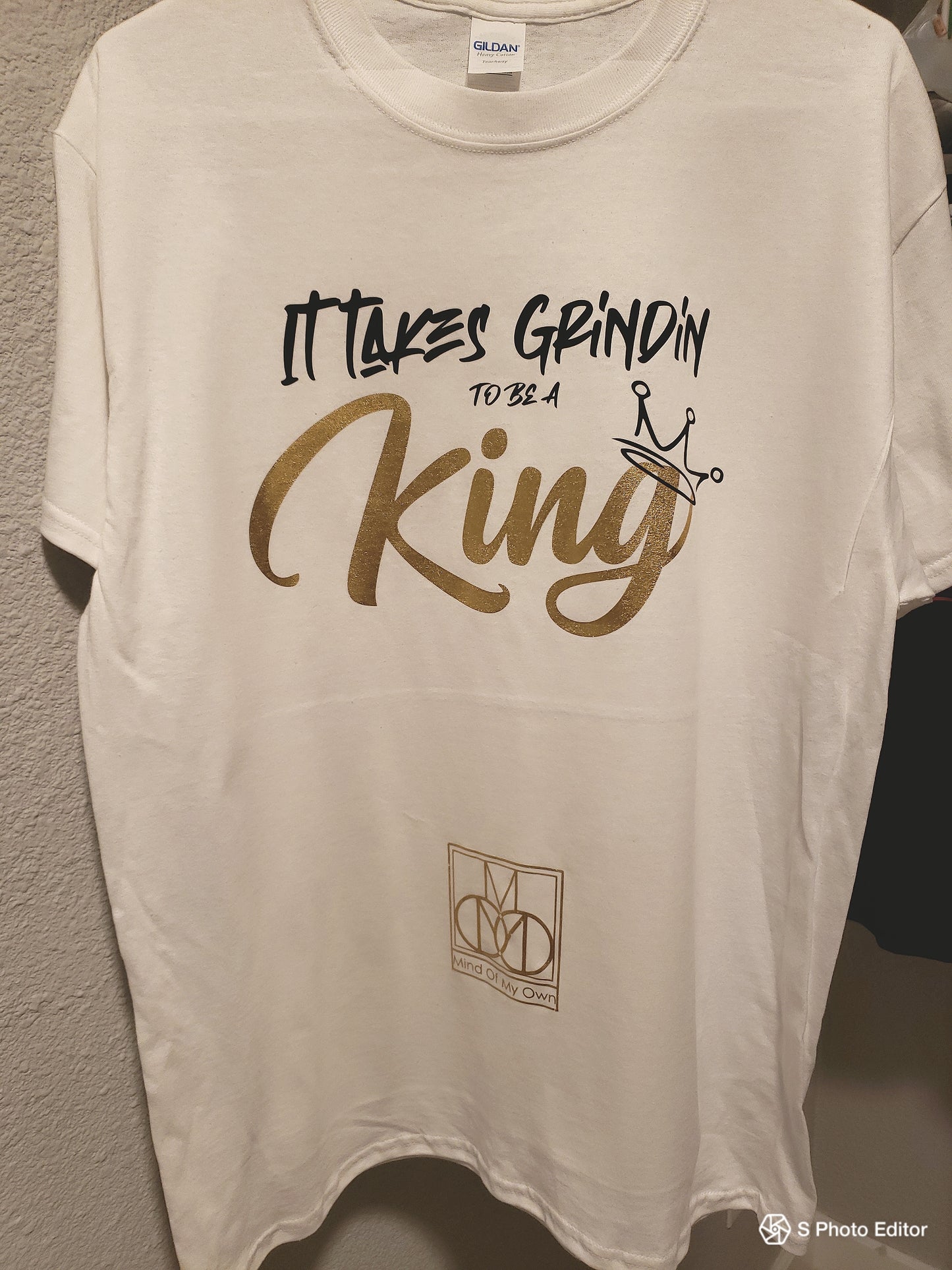 It Takes Grindin to be a King white